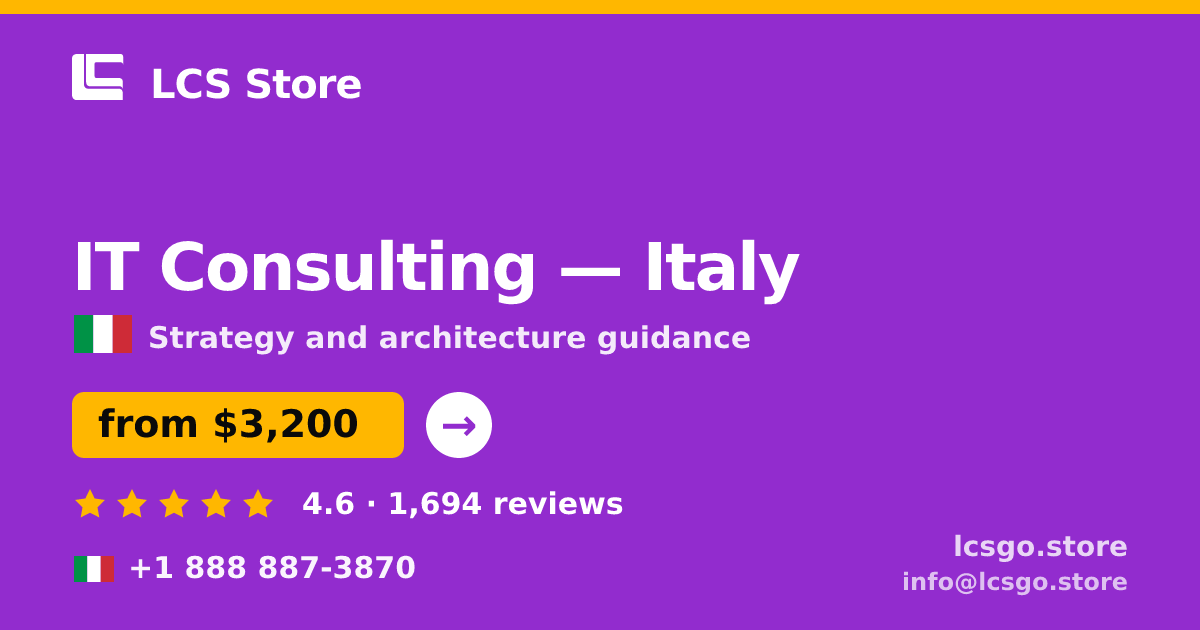 IT Consulting in Italy — from $3,200, rated 4.6/5 by 1694 clients. LCS Store.