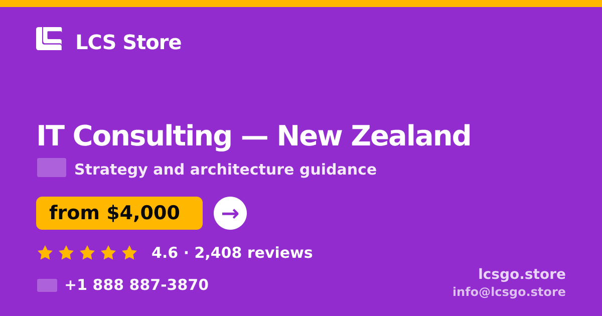 IT Consulting in New Zealand — from $4,000, rated 4.6/5 by 2408 clients. LCS Store.