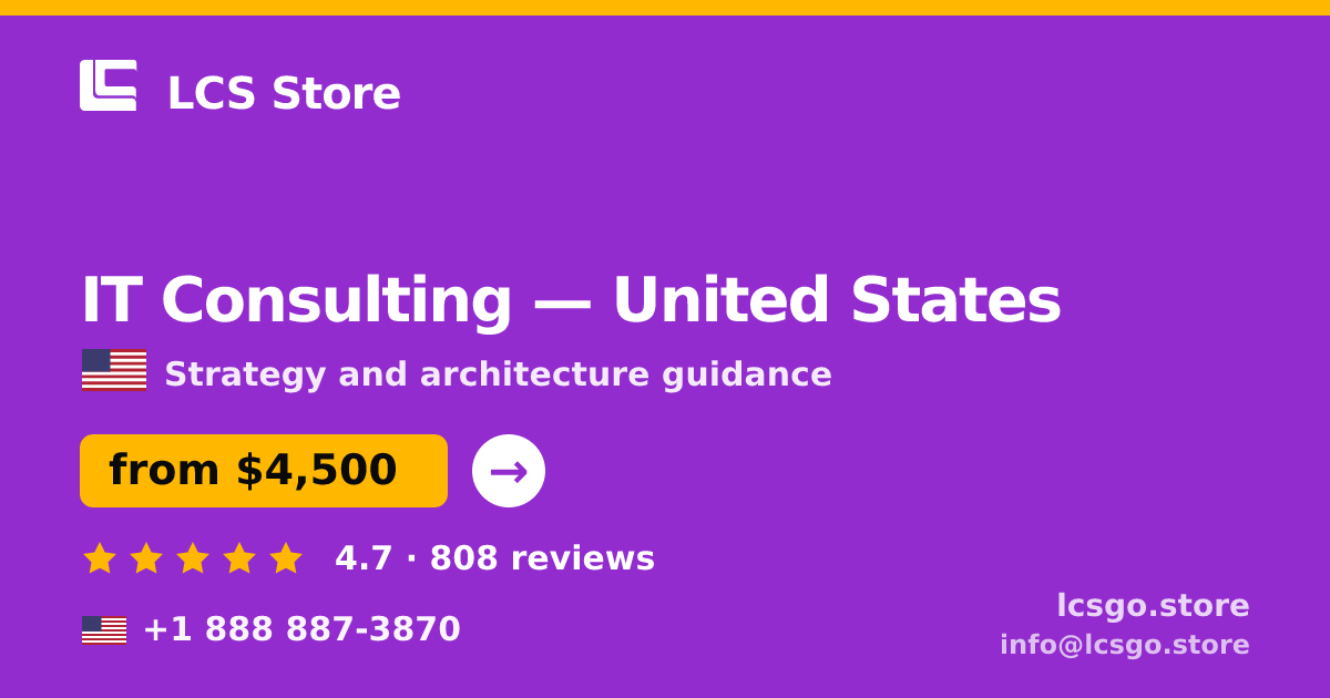 IT Consulting in United States — from $4,500, rated 4.7/5 by 808 clients. LCS Store.