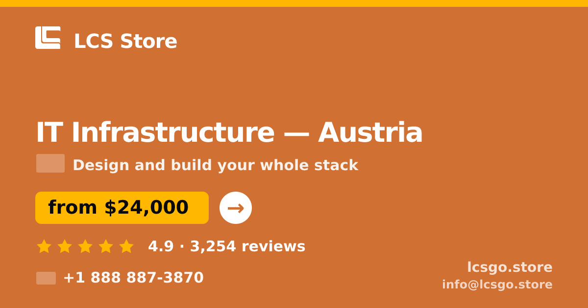 IT Infrastructure in Vienna — from $23,500, rated 4.5/5 by 744 clients. LCS Store.
