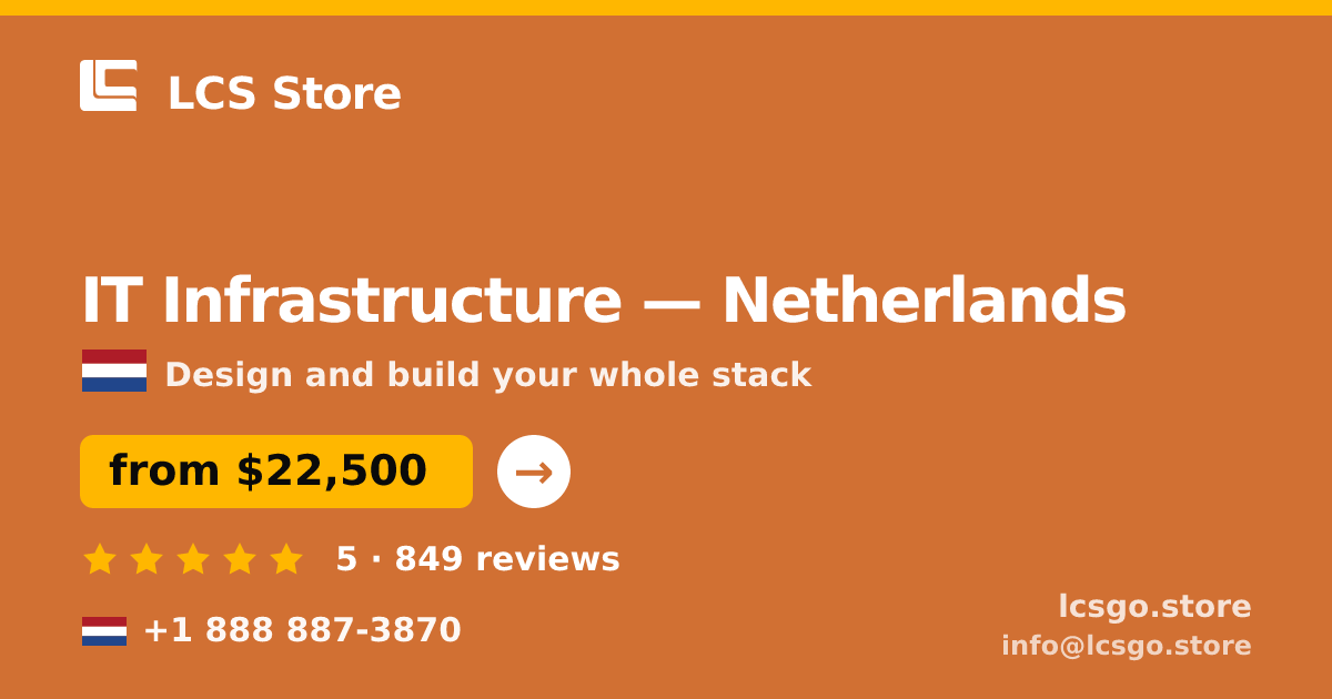 IT Infrastructure in The Hague — from $25,000, rated 4.6/5 by 2974 clients. LCS Store.
