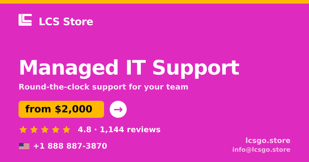 Managed IT Support in the USA — from $2,000/mo, rated 4.8/5 by 1144 clients. LCS Store.