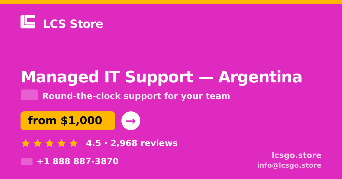 Managed IT Support in Argentina — from $1,000/mo, rated 4.5/5 by 2968 clients. LCS Store.