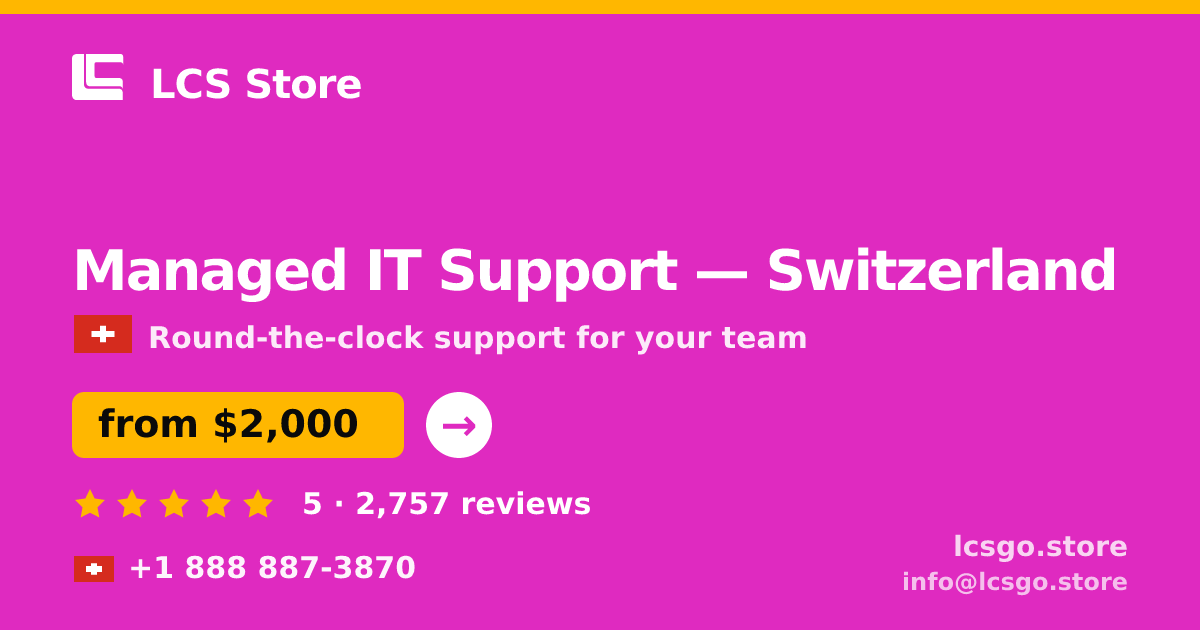 Managed IT Support in Basel — from $3,000/mo, rated 4.9/5 by 3000 clients. LCS Store.