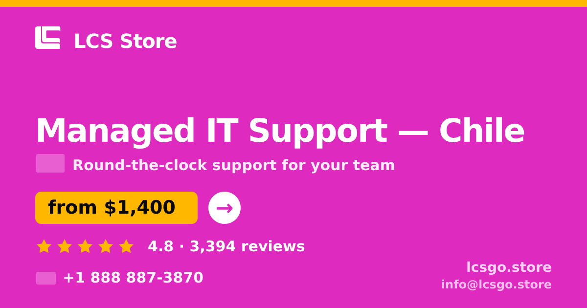Managed IT Support in Chile — from $1,400/mo, rated 4.8/5 by 3394 clients. LCS Store.