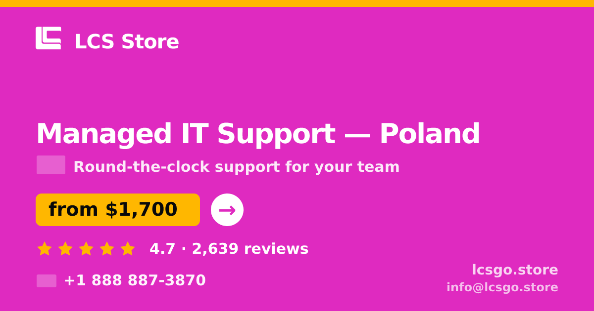 Managed IT Support in Poland — from $1,700/mo, rated 4.7/5 by 2639 clients. LCS Store.