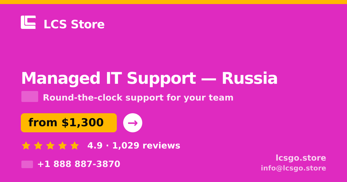 Managed IT Support in Russia — from $1,300/mo, rated 4.9/5 by 1029 clients. LCS Store.