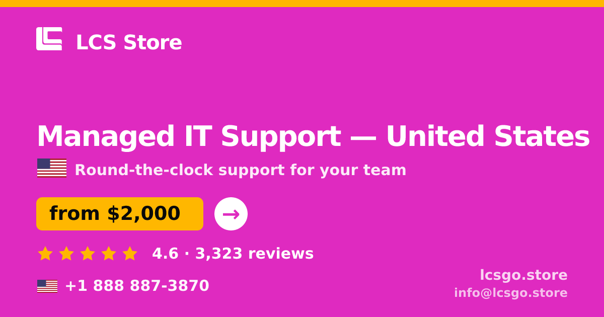 Managed IT Support in United States — from $2,000/mo, rated 4.6/5 by 3323 clients. LCS Store.