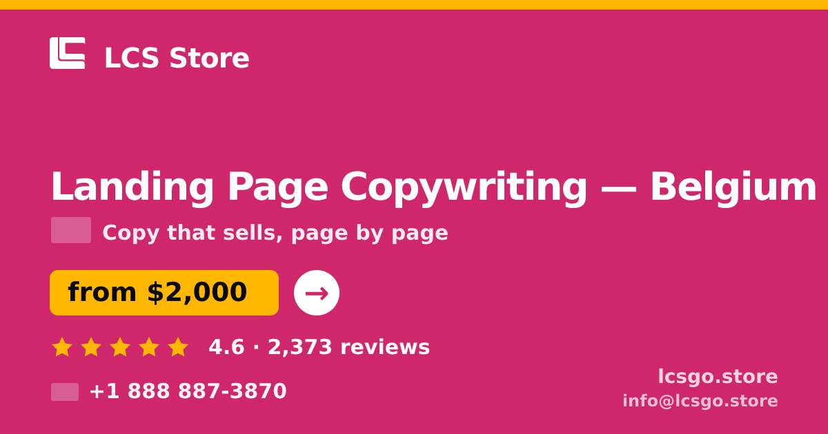 Landing Page Copywriting in Belgium — from $2,000, rated 4.6/5 by 2373 clients. LCS Store.