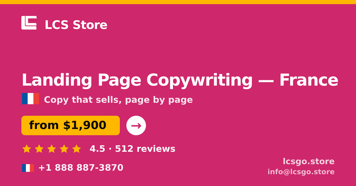 Landing Page Copywriting in France — from $1,900, rated 4.5/5 by 512 clients. LCS Store.