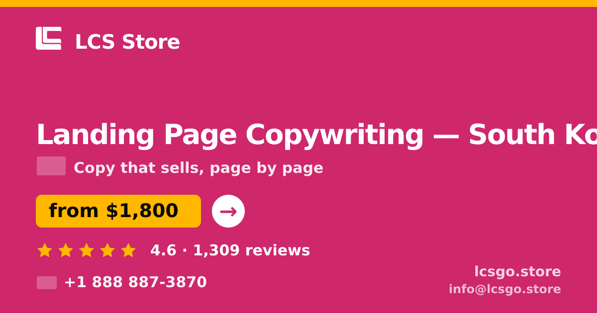 Landing Page Copywriting in South Korea — from $1,800, rated 4.6/5 by 1309 clients. LCS Store.