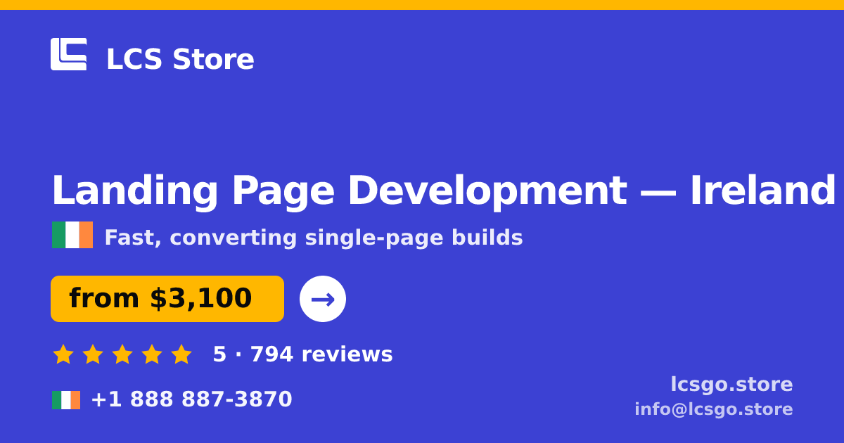 Landing Page Development in Ireland — from $3,100, rated 5/5 by 794 clients. LCS Store.