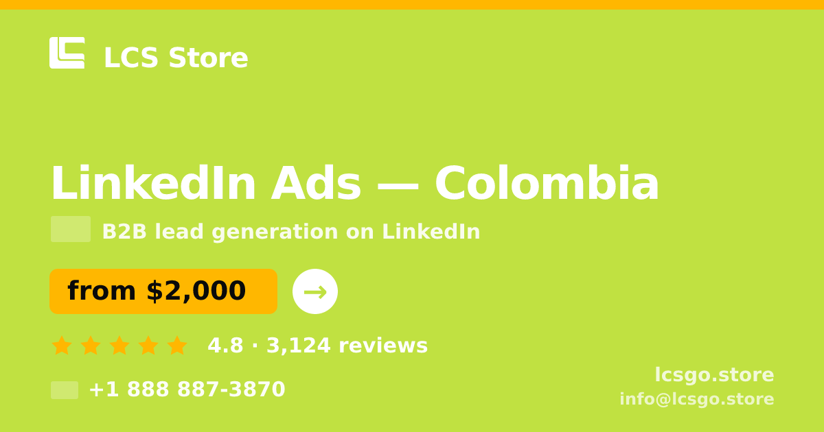 LinkedIn Ads in Colombia — from $2,000/mo, rated 4.8/5 by 3124 clients. LCS Store.