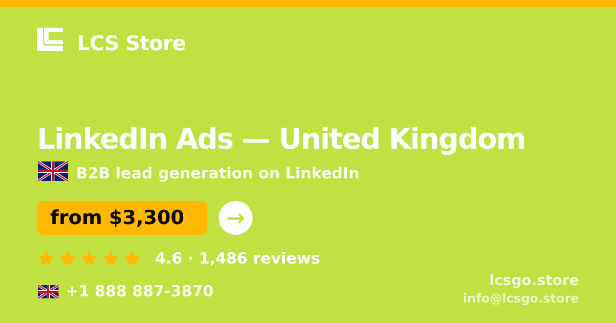LinkedIn Ads in United Kingdom — from $3,300/mo, rated 4.6/5 by 1486 clients. LCS Store.