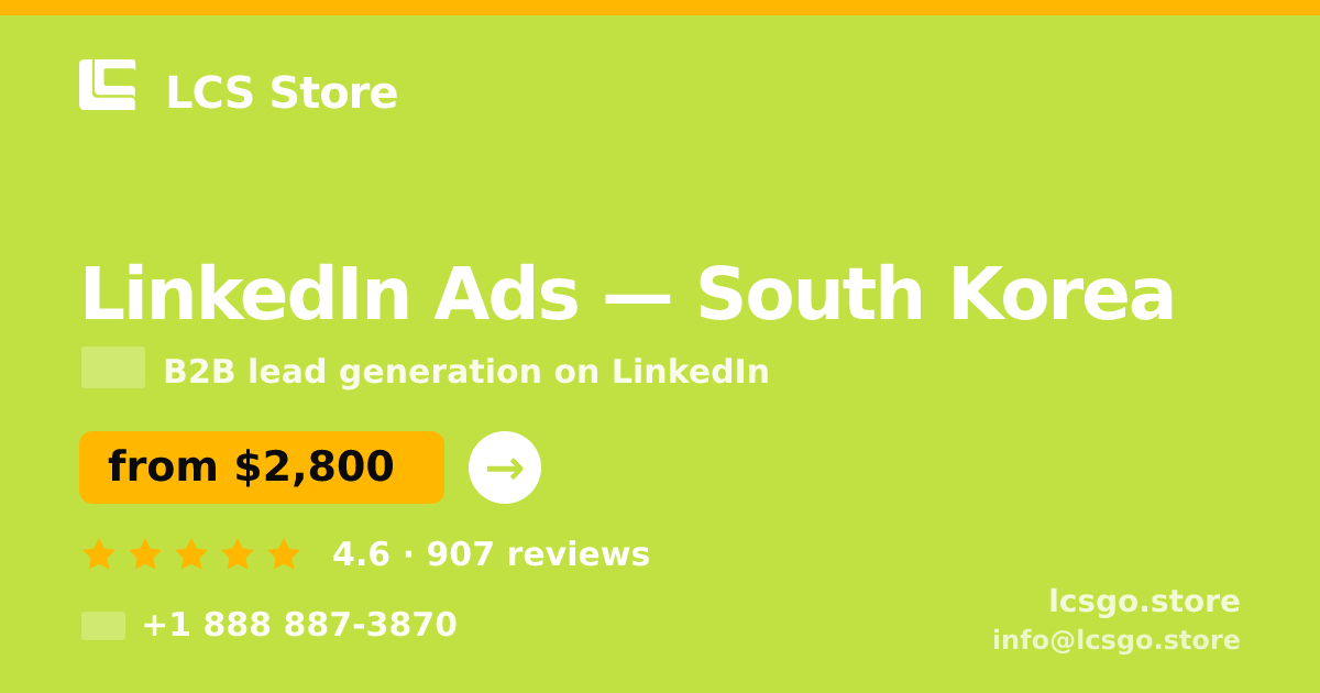 LinkedIn Ads in South Korea — from $2,800/mo, rated 4.6/5 by 907 clients. LCS Store.