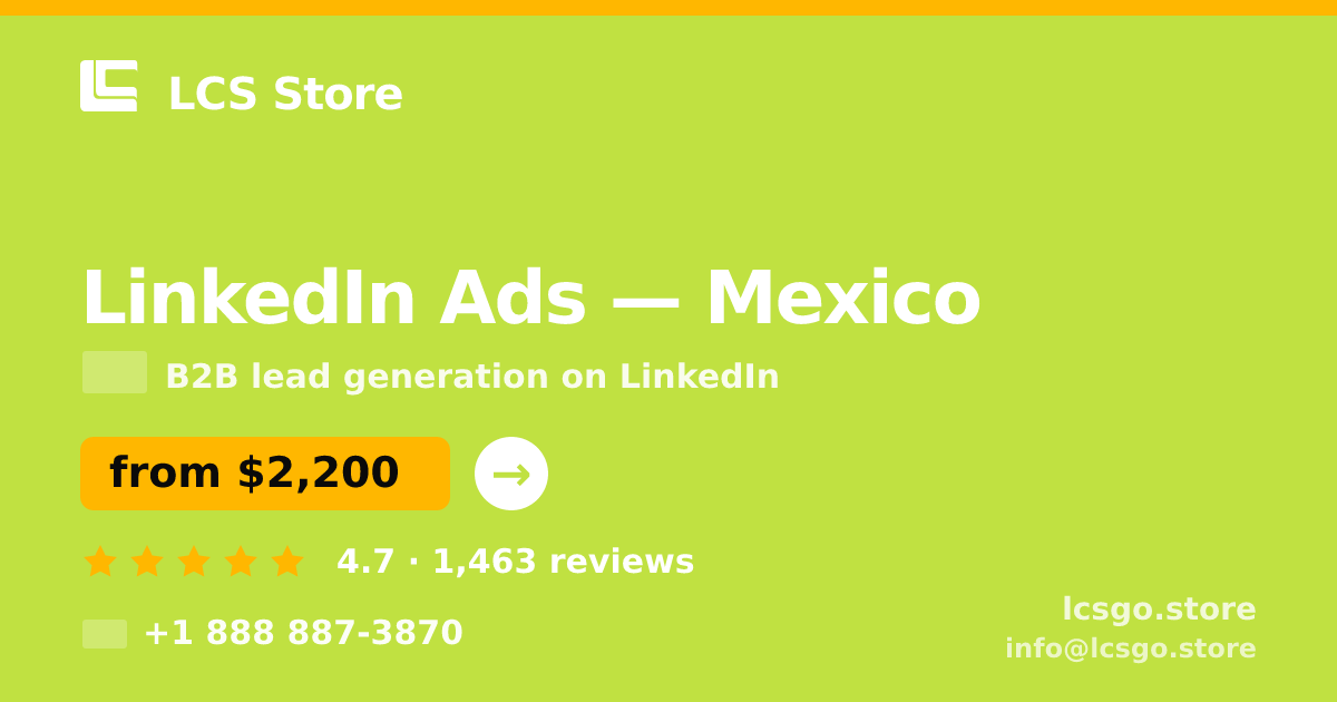 LinkedIn Ads in Mexico — from $2,200/mo, rated 4.7/5 by 1463 clients. LCS Store.