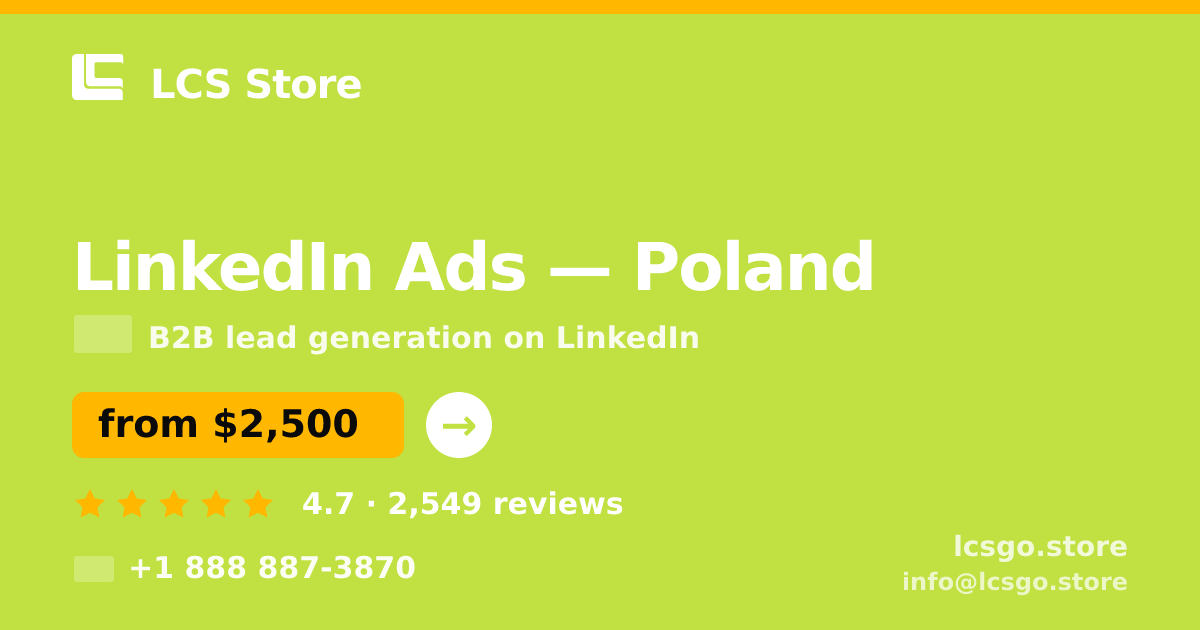 LinkedIn Ads in Poland — from $2,500/mo, rated 4.7/5 by 2549 clients. LCS Store.