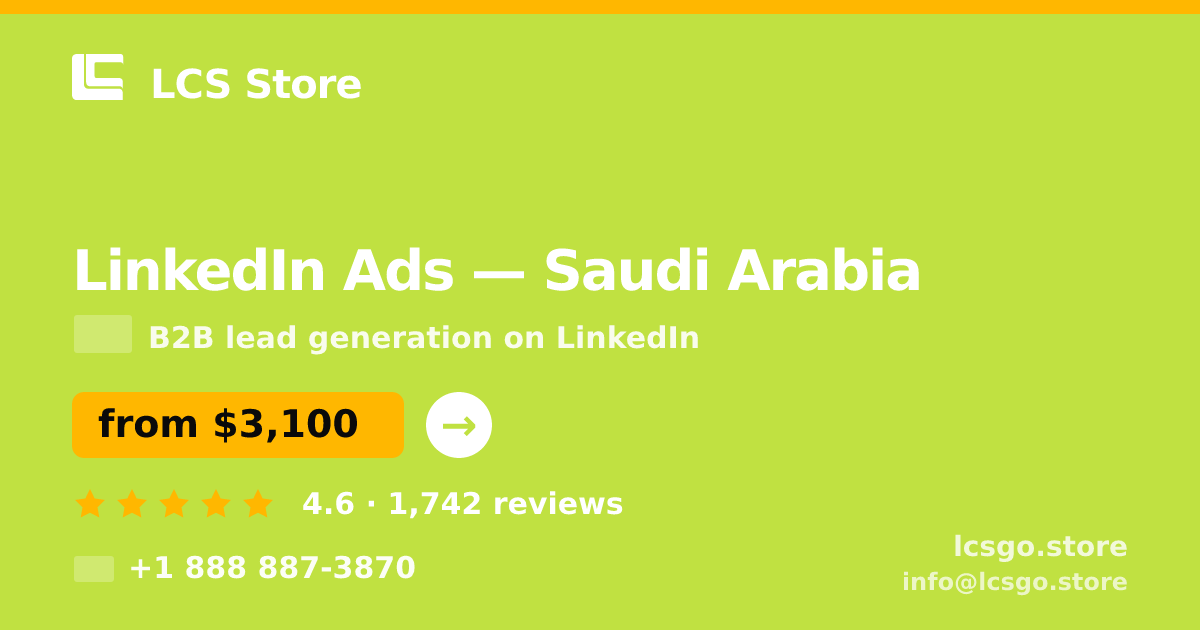 LinkedIn Ads in Saudi Arabia — from $3,100/mo, rated 4.6/5 by 1742 clients. LCS Store.
