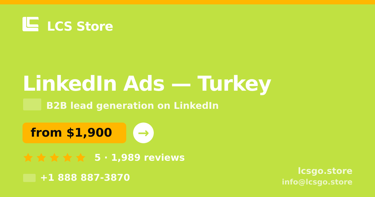LinkedIn Ads in Turkey — from $1,900/mo, rated 5/5 by 1989 clients. LCS Store.