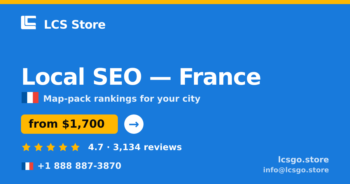 Local SEO in France — from $1,700/mo, rated 4.7/5 by 3134 clients. LCS Store.