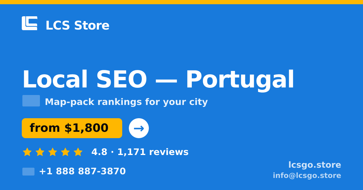 Local SEO in Portugal — from $1,800/mo, rated 4.8/5 by 1171 clients. LCS Store.