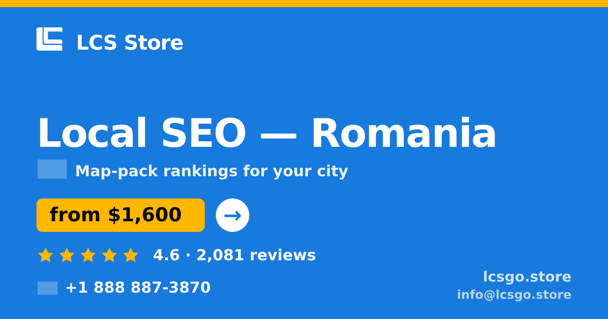 Local SEO in Bucharest — from $950/mo, rated 4.7/5 by 1498 clients. LCS Store.
