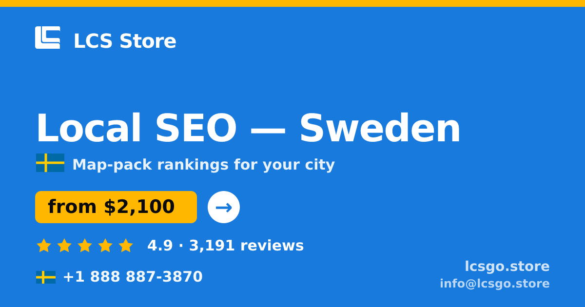 Local SEO in Sweden — from $2,100/mo, rated 4.9/5 by 3191 clients. LCS Store.