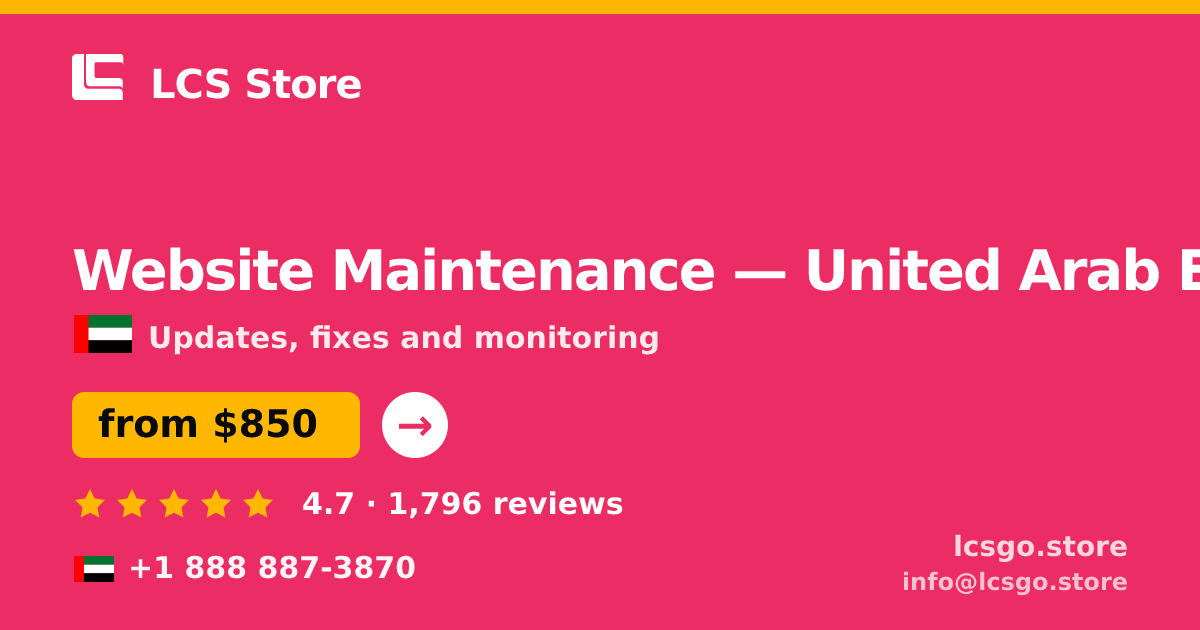 Website Maintenance in United Arab Emirates — from $850/mo, rated 4.7/5 by 1796 clients. LCS Store.
