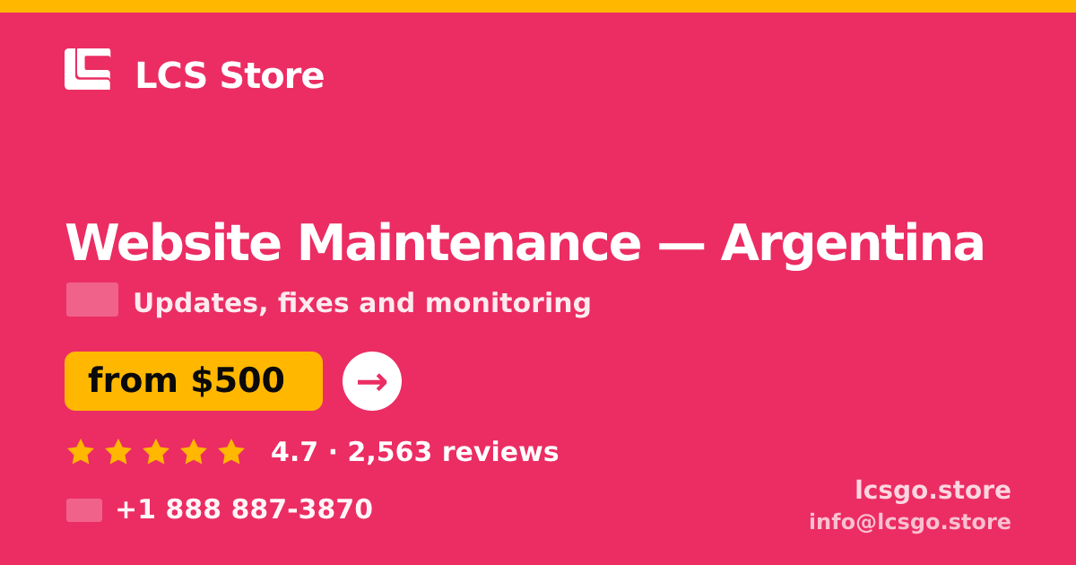 Website Maintenance in Argentina — from $500/mo, rated 4.7/5 by 2563 clients. LCS Store.