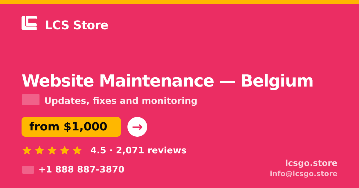 Website Maintenance in Belgium — from $1,000/mo, rated 4.5/5 by 2071 clients. LCS Store.