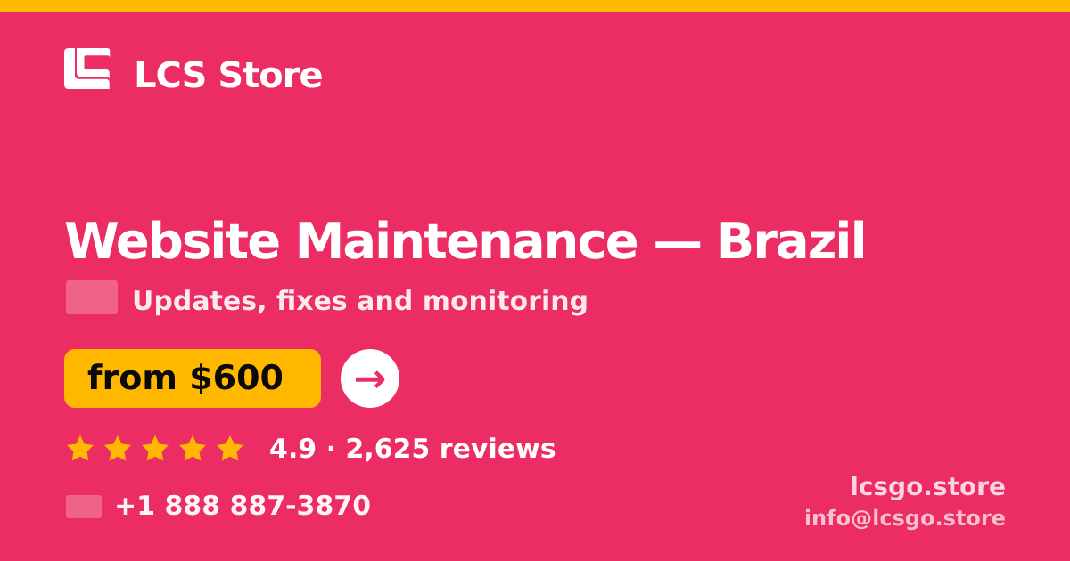 Website Maintenance in Brazil — from $600/mo, rated 4.9/5 by 2625 clients. LCS Store.