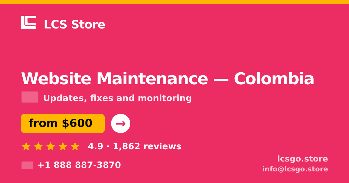 Website Maintenance in Colombia — from $600/mo, rated 4.9/5 by 1862 clients. LCS Store.