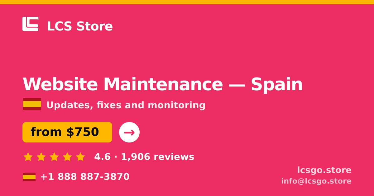 Website Maintenance in Spain — from $750/mo, rated 4.6/5 by 1906 clients. LCS Store.