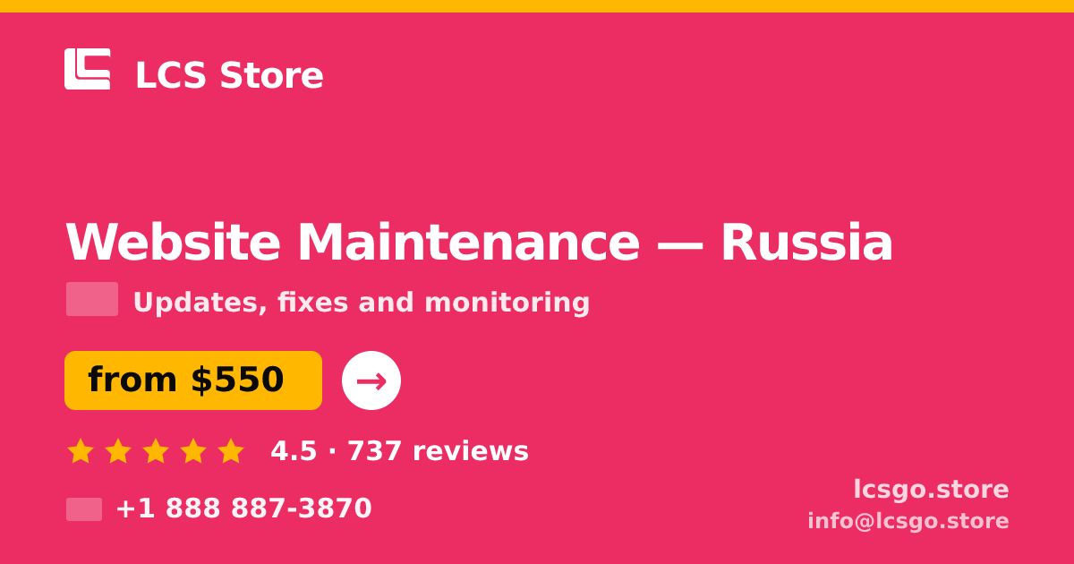 Website Maintenance in Russia — from $550/mo, rated 4.5/5 by 737 clients. LCS Store.
