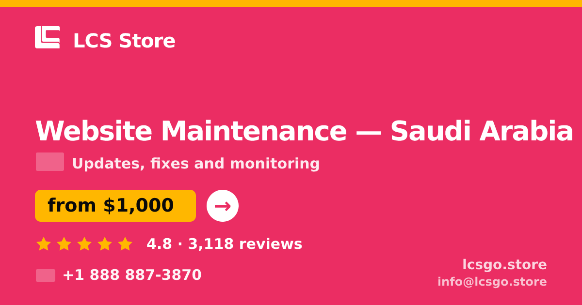 Website Maintenance in Saudi Arabia — from $1,000/mo, rated 4.8/5 by 3118 clients. LCS Store.