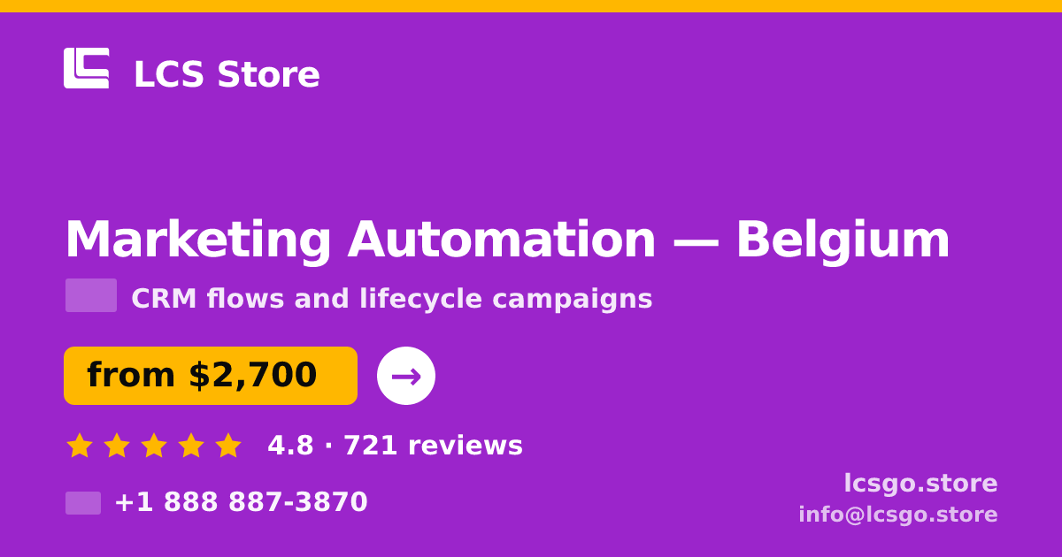 Marketing Automation in Belgium — from $2,700/mo, rated 4.8/5 by 721 clients. LCS Store.
