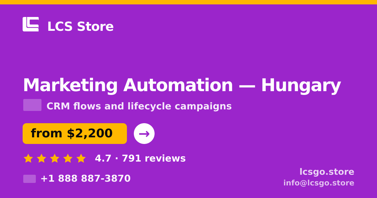 Marketing Automation in Hungary — from $2,200/mo, rated 4.7/5 by 791 clients. LCS Store.