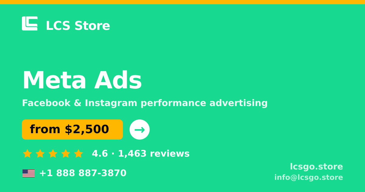 Meta Ads in the USA — from $2,500/mo, rated 4.6/5 by 1463 clients. LCS Store.