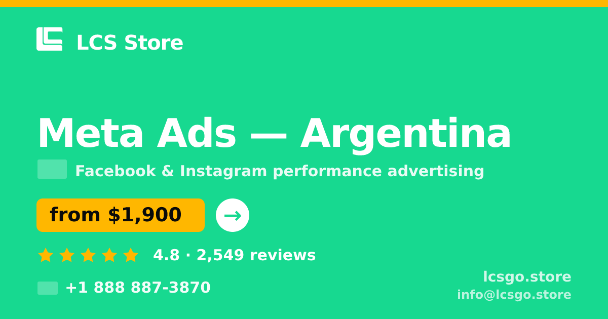 Meta Ads in Argentina — from $1,900/mo, rated 4.8/5 by 2549 clients. LCS Store.