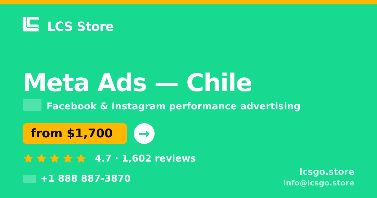 Meta Ads in Chile — from $1,700/mo, rated 4.7/5 by 1602 clients. LCS Store.