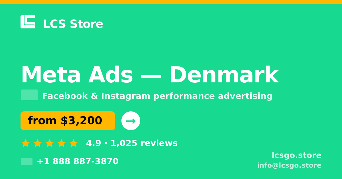 Meta Ads in Denmark — from $3,200/mo, rated 4.9/5 by 1025 clients. LCS Store.
