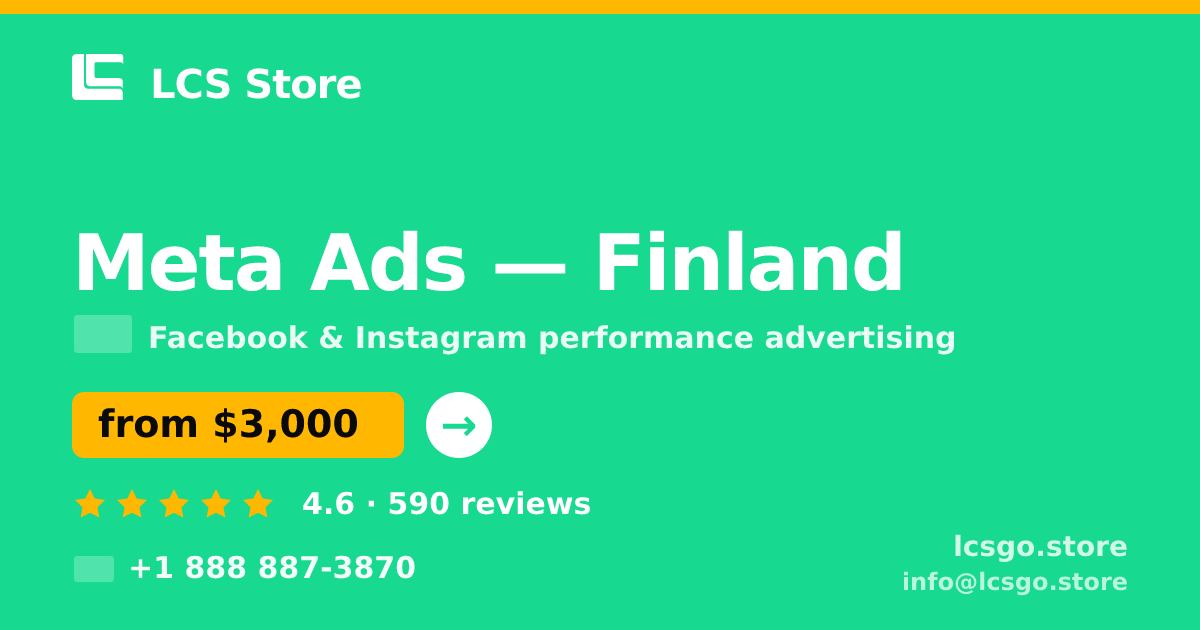 Meta Ads in Finland — from $3,000/mo, rated 4.6/5 by 590 clients. LCS Store.