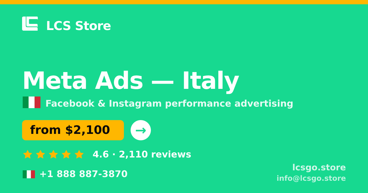 Meta Ads in Italy — from $2,100/mo, rated 4.6/5 by 2110 clients. LCS Store.