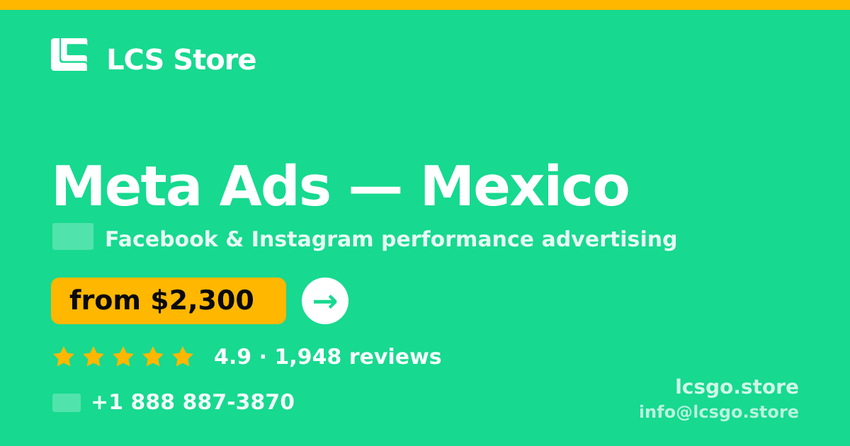 Meta Ads in Monterrey — from $1,300/mo, rated 4.9/5 by 1482 clients. LCS Store.