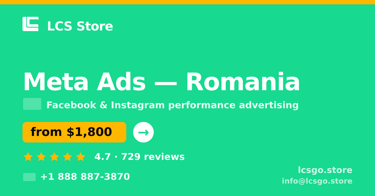 Meta Ads in Romania — from $1,800/mo, rated 4.7/5 by 729 clients. LCS Store.