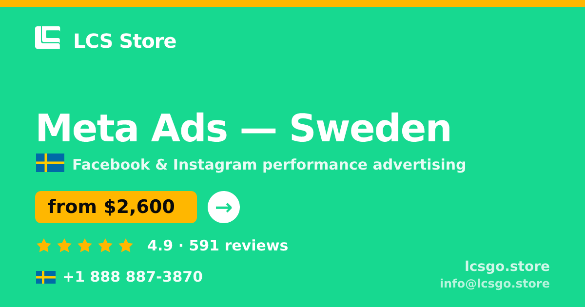Meta Ads in Sweden — from $2,600/mo, rated 4.9/5 by 591 clients. LCS Store.
