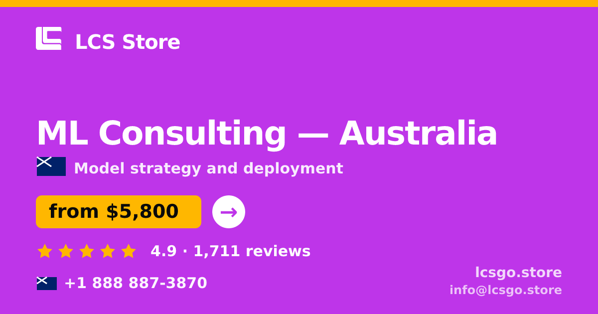 ML Consulting in Australia — from $5,800, rated 4.9/5 by 1711 clients. LCS Store.