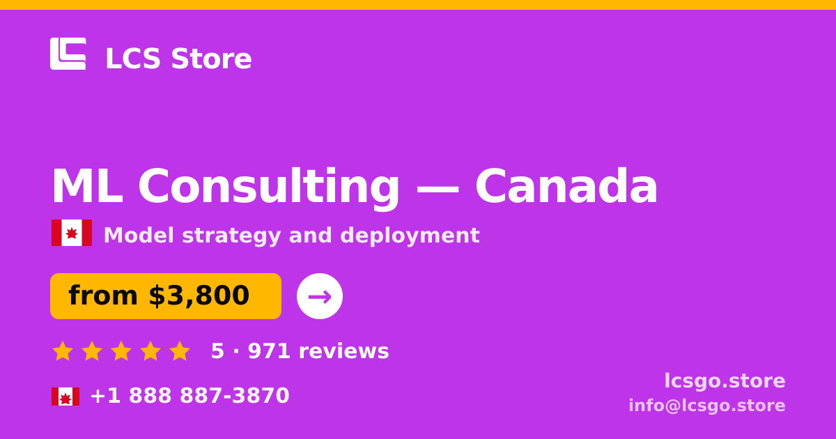 ML Consulting in Canada — from $3,800, rated 5/5 by 971 clients. LCS Store.