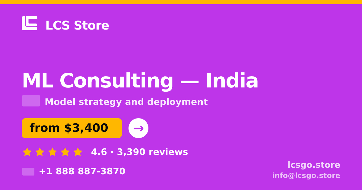 ML Consulting in India — from $3,400, rated 4.6/5 by 3390 clients. LCS Store.