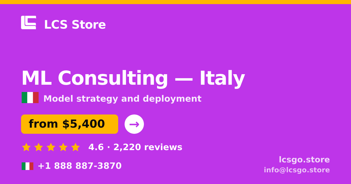 ML Consulting in Italy — from $5,400, rated 4.6/5 by 2220 clients. LCS Store.